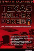 Texas Holdem Poker: Vom Anfänger zum turnierreifen Pokerstrategen